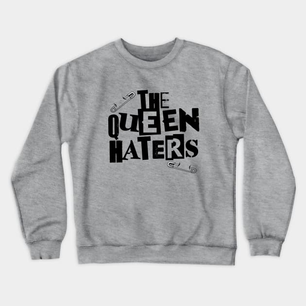 The Queen Haters - SCTV Crewneck Sweatshirt by Pop Fan Shop